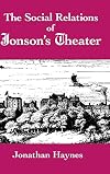 The social relations of Jonson's theater