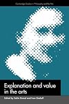 Explanation and Value in the Arts