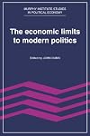 The Economic Limits to Modern Politics (Murphy Institute Studies in Political Economy)