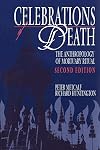 Celebrations of Death: The Anthropology of Mortuary Ritual