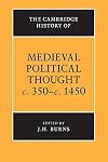 The Cambridge History of Medieval Political Thought, c.350-c.1450