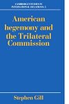 American Hegemony and the Trilateral Commission