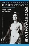 The Seductions of Psychoanalysis: Freud, Lacan and Derrida
