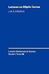 Lectures on Elliptic Curves