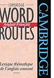 Cambridge Word Routes Anglaisfrancais Lexique Thmatique De Langlais Courant