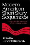 Modern American Short Story Sequences: Composite Fictions and Fictive Communities