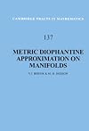 Cambridge Tracts Mathematics 137 Metric Diophantine Approximation on Manifolds