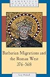 Barbarian Migrations and the Roman West, 376 - 568 (Cambridge Medieval Textbooks)