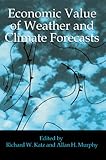 Economic Value Of Weather And Climate Forecasts Paperback