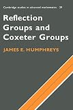 Reflection Groups And Coxeter Groups Cambridge Studies In Advanced Mathematics