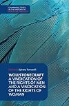 Wollstonecraft: A Vindication of the Rights of Man and a Vindication of the Rights of Woman and Hints