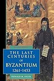 Last Centuries Of Byzantium 2ed