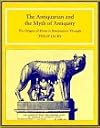 The Antiquarian and the Myth of Antiquity: The Origins of Rome in Renaissance Thought