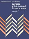 Domestic architecture and the use of space : an interdisciplinary cross-cultural study