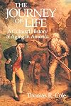 The Journey of Life: A Cultural History of Aging in America
