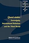 Quasi-States: Sovereignty, International Relations and the Third World