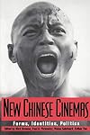 New Chinese Cinemas: Forms, Identities, Politics