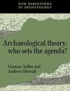 Archaeological Theory: Who Sets the Agenda?