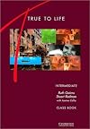True to Life Intermediate Class book: English for Adult Learners