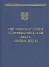 The 'Yugoslav' crisis in international law : general issues
