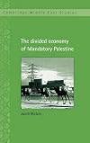 The Divided Economy of Mandatory Palestine