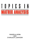 Topics in Matrix Analysis