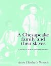 A Chesapeake Family and their Slaves: A Study in Historical Archaeology (New Studies in Archaeology)