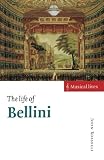 The Life Of Bellini Musical Lives