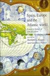 Spain, Europe and the Atlantic: Essays in Honour of John H. Elliott