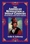 The American Revolution in Indian Country : Crisis and Diversity in Native American Communities