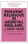 Runaway Religious in Medieval England, c. 1240-1540