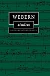 Webern Studies (Cambridge Composer Studies)