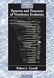 Patterns And Processes Of Vertebrate Evolution Cambridge Paleobiology Series