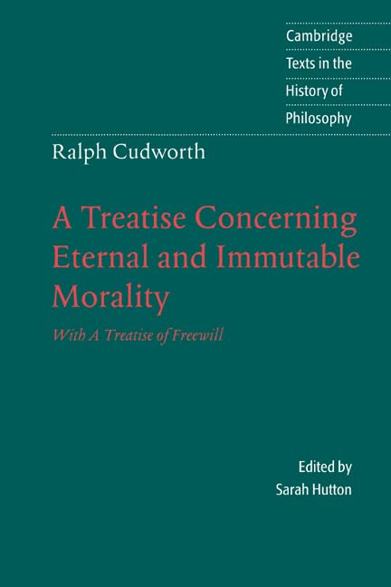 A Treatise Concerning Eternal and Immutable Morality: With a Treatise of Freewill (By: Ralph Cudworth,Sarah Hutton) cover