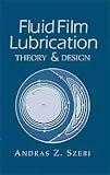 Fluid Film Lubrication Theory And Design