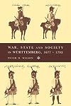 War, State and Society in Württemberg, 1677–1793