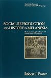 Social Reproduction and History in Melanesia: Mortuary Ritual, Gift Exchange, and Custom in the Tanga Islands
