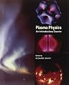 Plasma Physics: An Introductory Course