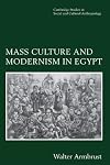Mass Culture and Modernism in Egypt
