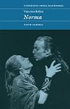 Vincenzo Bellini: Norma