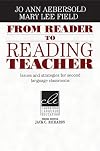 From Reader to Reading Teacher: Issues and Strategies for Second Language Classrooms