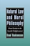Natural Law and Moral Philosophy: From Grotius to the Scottish Enlightenment