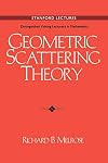 Geometric Scattering Theory (Stanford Lectures: Distinguished Visiting Lecturers in Mathematics)