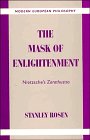 The Mask of Enlightenment: Nietzsche's Zarathustra (Modern European Philosophy)
