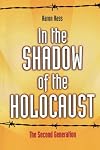 In the Shadow of the Holocaust: The Second Generation