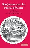 Ben Jonson and the Politics of Genre