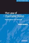 The Law of Charitable Status: Maintenance and Removal (Law Practitioner Series)