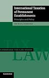 International Taxation of Permanent Establishments: Principles and Policy (Cambridge Tax Law Series)