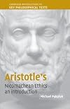 Aristotle's Nicomachean Ethics: An Introduction