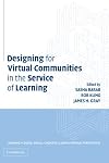 Designing for Virtual Communities in the Service of Learning (Learning in Doing: Social, Cognitive and Computational Per